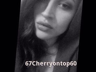 67Cherryontop60