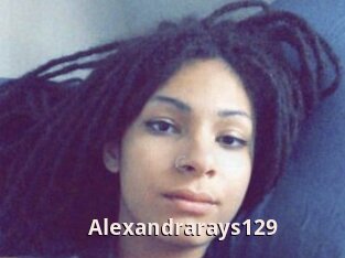 Alexandrarays129