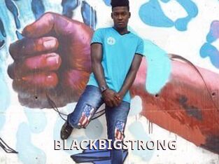 BLACKBIGSTRONG