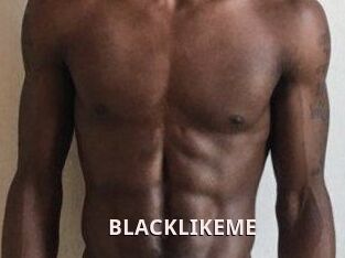 BLACKLIKEME