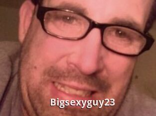 Bigsexyguy23