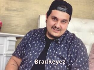 BradReyez