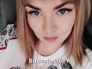 BurntobeSEXY