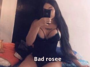 Bad_rosee