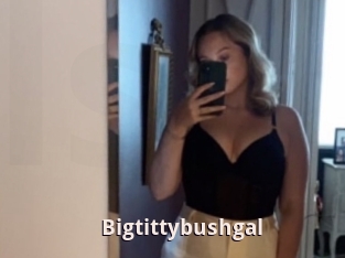 Bigtittybushgal