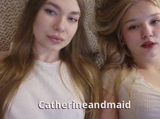 Catherineandmaid