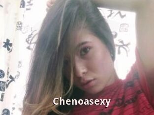 Chenoasexy