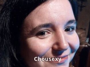 Chousexy