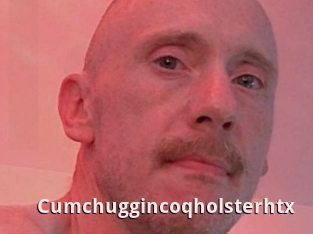 Cumchuggincoqholsterhtx