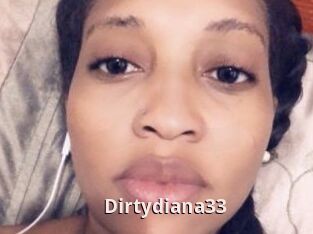 Dirtydiana33