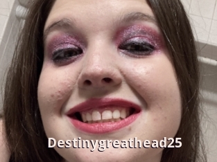 Destinygreathead25