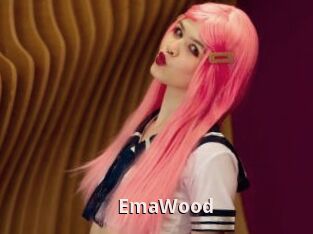 EmaWood