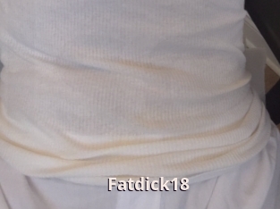 Fatdick18