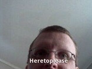 Heretoplease