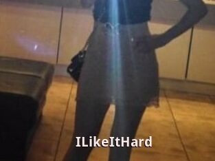 ILikeItHard