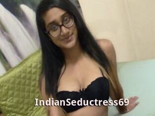 IndianSeductress69