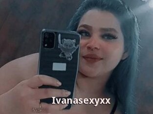 Ivanasexyxx