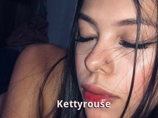 Kettyrouse