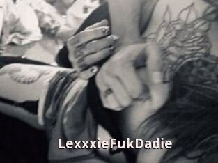 LexxxieFukDadie