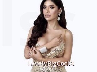 LovelyBigCockX