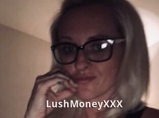 LushMoneyXXX