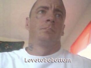 Lovetobebottom