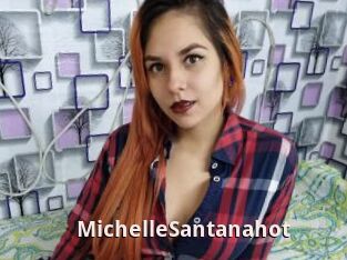 MichelleSantanahot