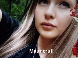 Maudcrull