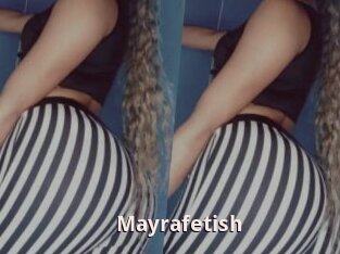 Mayrafetish