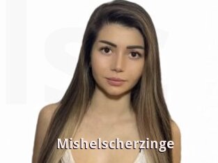 Mishelscherzinge