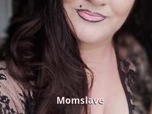 Momslave