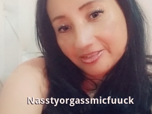 Nasstyorgassmicfuuck