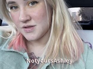 NotyoursAshley