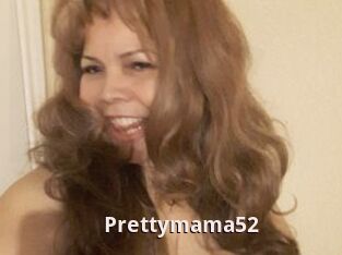 Prettymama52