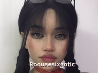 Roousesixgotic