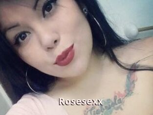 Rosesexx