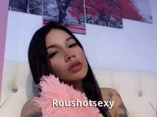 Roushotsexy