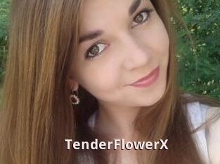 TenderFlowerX