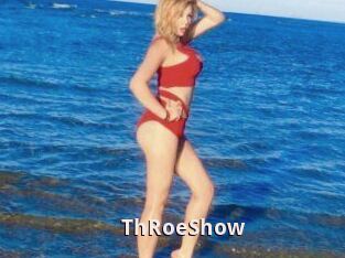 ThRoeShow