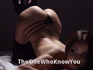 TheOneWhoKnowYou