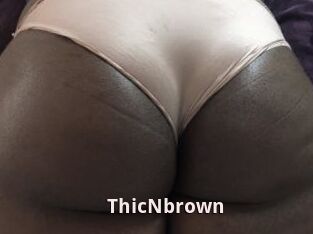 ThicNbrown