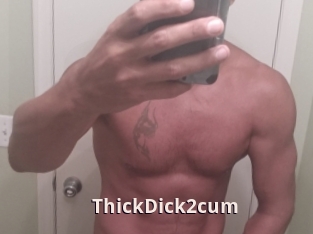 ThickDick2cum