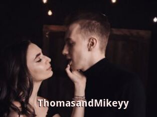 ThomasandMikeyy