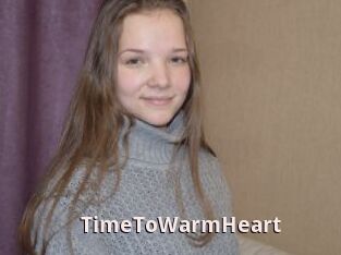 TimeToWarmHeart