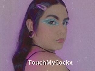 TouchMyCockx