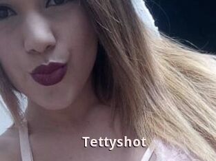 Tettyshot