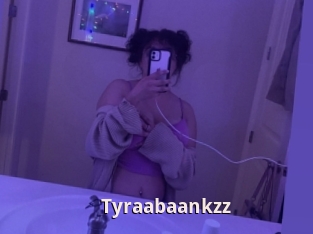 Tyraabaankzz