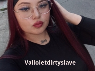 Valloletdirtyslave