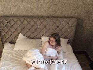 WhiteTwerk